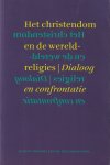 Frishman, Judith & Staf Hellemans - Het christendom en de wereldreligies: Dialoog en confrontatie
