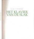 Vanhie, Luc - Het Klavier van de Slak