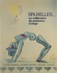 Gaston Compère Maurice Peeters Bellor Capitan - Bruxelles ... : un millénaire de patience d'ange