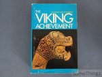 Foote, Peter and David M. Wilson. - The Viking Achievement. The society and culture of early medieval Scandinavia.