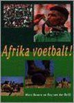 Roy van der 1807 Drift, M. Broere - Afrika voetbalt!