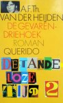 Heijden, A.F.Th. van der - De gevarendriehoek (De Tandeloze Tijd 2)