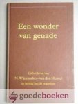 Wijnmaalen-van den Heuvel, N. - Een wonder van genade --- Uit het leven van N. Wijnmaalen-van den Heuvel, en verslag van de begrafenis