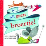 Lida Dijkstra 67257, Lida Dykstra 60951 - Ik wil geen broertje!