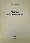 Leslie Kaplan - Mathias et la Révolution