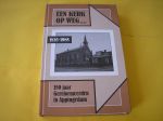 Blaak, J.A. en Kuiper, G. - Een kerk op weg 1835-1985. 150 jaar Gereformeerden in Appingedam.