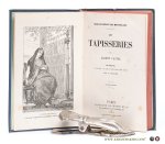 Castel, Albert. - Les Tapisseries. Ouvrage illustre de 22 vignettes sur bois par P. Sellier. Deuxieme edition.