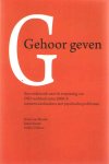 Mourik, Krista van , Karin Zwaan, Ashley Terlouw - Gehoor geven. Een onderzoek naar de toepassing van IND-werkinstructie 2008/6 omtrent asielzoekers met psychische problemen