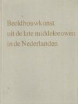 Thienen, F.W.S. van - Beeldhouwkunst uit de late middeleeuwen in de Nederlanden