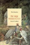 Huyskens, Wim - De vrije vogelvlugt. Kunst & Valkerij