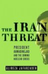 Alireza Jafarzadeh - The Iran Threat