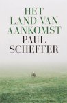 Scheffer, paul - Het land van aankomst Scheffer, paul - Het land van aankomst