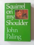 Paling, John - Squirrel on my Shoulder