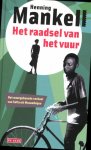 Henning Mankell - Het raadsel van het vuur