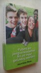 Maas Henriëtte - Pubers en jongvolwassenen / als ze maar gelukkig worden