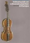 Acht, R.J.M. van - Volksmuziek en volksinstrumenten in Europa