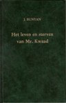 Bunyan, John - Het leven en sterven van Mr. Kwaad