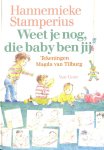Stamperius, Hannemieke - Weet je nog, die baby ben jij