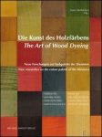 Hans Michaelsen - Kunst des Holzfärbens / The Art of Wood Dyeing / Neue Forschungen zur Farbpalette der Ebenisten / New researches on the colour palette of the ébénistes