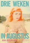 Nina Bussmann - Drie Weken In Augustus
