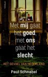 Paul Schnabel - Met mij gaat het goed, met ons gaat het slecht