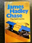 Chase, James Hadley - The Soft Centre
