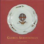 Hans van Hoesel - Globus aerostaticus : Facts and fantasies about ballooning on prints and plates