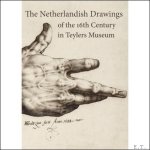 Yvonne Bleyerveld, Ilja M. Veldman - Netherlandish drawings of the 16th century in the Teylers Museum.