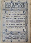 BRANDT GERARD, KALFF PROF. DR. G. - Uit het leven en bedrijf van den Heere Michiel de Ruiter Hertog, Ridder, etc. L. Admiraal-Generaal van Holland en Westfriesland, Amsterdam, maatschappij voor Goede en Goedkoope Lectuur door G. Schreuders. [1907], 353 +[3] pp.