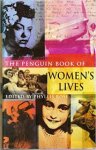 Rose, Phyllis - The Penguin book of women's lives