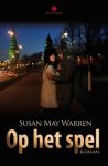 Warren, Susan May - Warren, Susan May-Op het spel (nieuw)