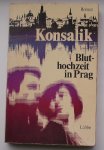 KONSALIK, H.G., - Bluthochzeit in Prag.