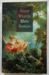 Wiarda, Anne (pseudoniem van Annelies Zijlstra) - Bleu