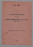 n.n. - Ontwerp voorschrift voor den  LICHTEN MITRAILLEUR van 7.7 mm Bren Model I.  No 802