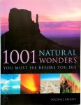 Michael Bright 54928 - 1001 Natural Wonders You Must See Before You Die