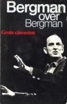 BJÖRKMAN, MANNS, TORSTEN, SIMA, JONAS - Bergman over Bergman. Gesprekken met Ingmar Bergman