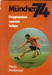 Molenaar, Hans - München 74 -Programma, namen, feiten