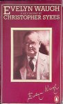 Sykes, Christopher - Evelyn Waugh. A Biography