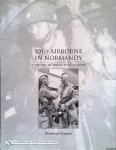 François, Dominique - 101st Airborne in Normandy: A History in Period Photographs