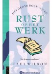 Paul Wilson - Het grote boek van de rust op het werk