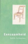 Edith Schouten, E. Schouten - Eenzaamheid