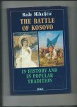 Mihaljčić, Rade - The Battle of Kosovo in History and in Popular Tradition