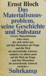 BLOCH, E. - Das Materialismusproblem, seine Geschichte und Substanz.