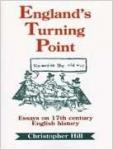 Hill, Christopher - England's Turning Point  /  Essays on 17th century English history