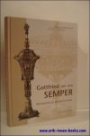 Barbara von Orelli - Messerli - GOTTFRIED SEMPER (1803-1879) : Die Entwürfe zur dekorativen Kunst