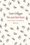 Toon Tellegen - Na Aan Het Hart