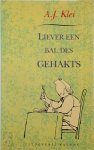 A.J. Klei - Liever een bal des gehakts Met tekeningen van Len Munnik