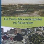 Onno de Wit - De Prins Alexanderpolder en Rotterdam