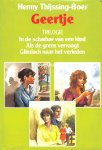 Thijssing-Boer, Henny - Geertje, trilogie