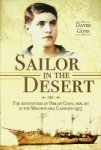Gunn, D - Sailor in the Desert The adventures of Phillip Gunn, DSM, RN in the Mesopotamia Campaign 1915